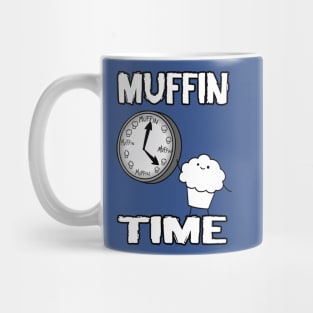 It is Muffin Time (With Text) Mug